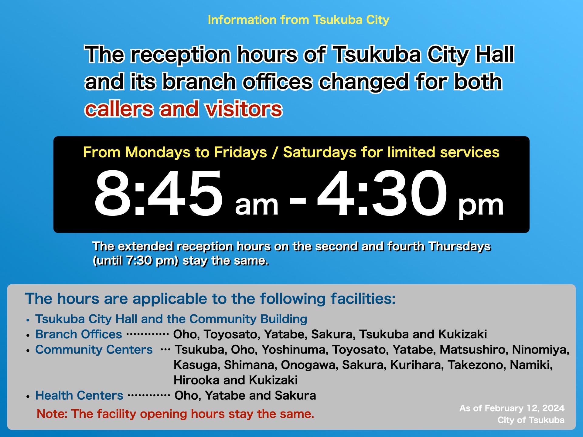 The reception hours changed for both callers and visitors.